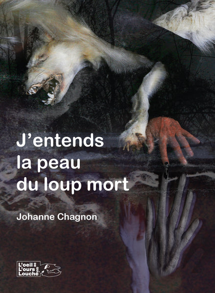 J’entends la peau du loup mort