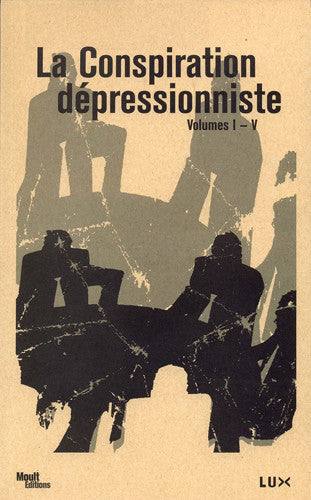 La Conspiration dépressionniste, Volumes I à 5 (2003-2008)