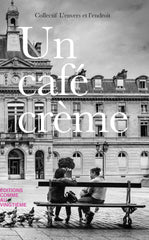 Un café crème par le collectif L'envers et l'endroit