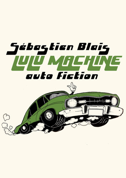 Lulu Machine - Sébastien Blais