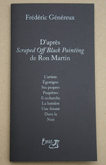 Frédéric Généreux - D’après Scraped Off Black Painting de Ron Martin