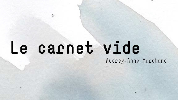 Le carnet vide - Audrey-Anne Marchand