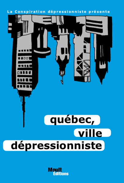 Québec, ville dépressionniste (2ème édition)
