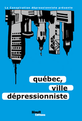 Québec, ville dépressionniste (2ème édition)