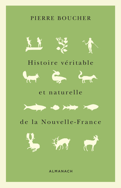 Histoire véritable et naturelle de la Nouvelle-France