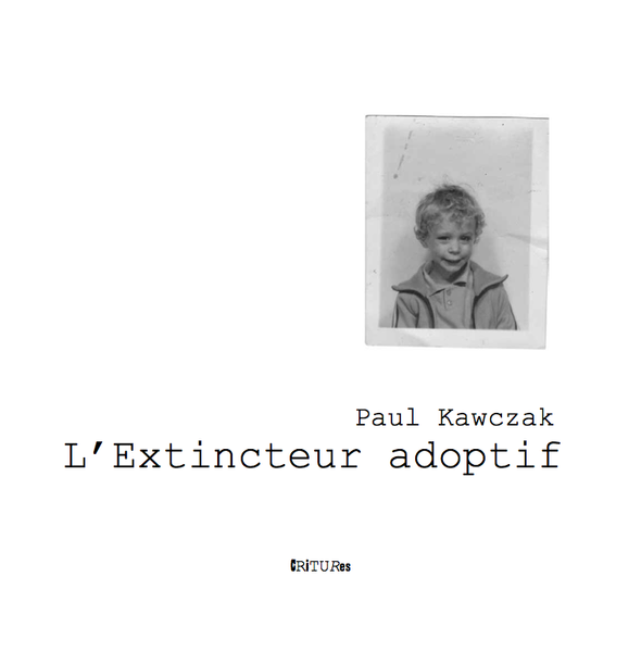 L'Extincteur adoptif de Paul Kawczak
