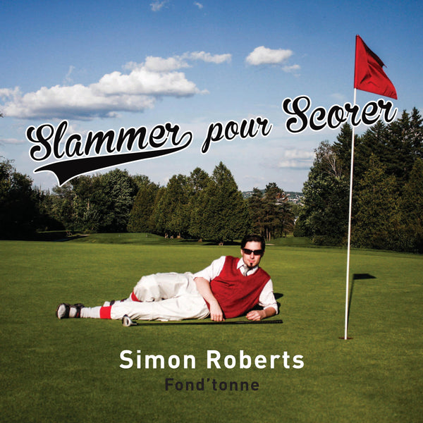 Slammer pour Scorer - Simon Landry