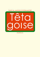 Têtagoise - Pascal-Angelo Fioramore